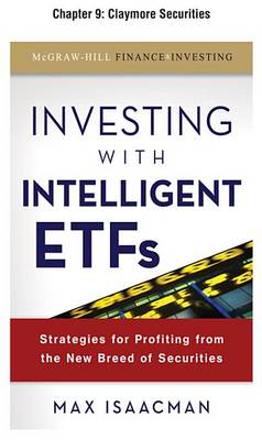 Book cover for Investing with Intelligent Etfs, Chapter 9 - Claymore Securities
