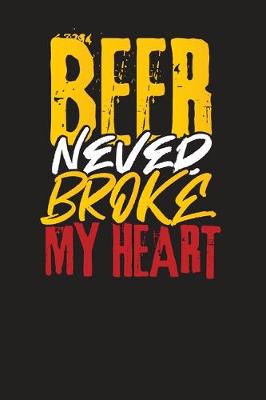 Book cover for Beer Never Broke My Heart