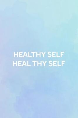 Book cover for Healthy Self Heal Thy Self