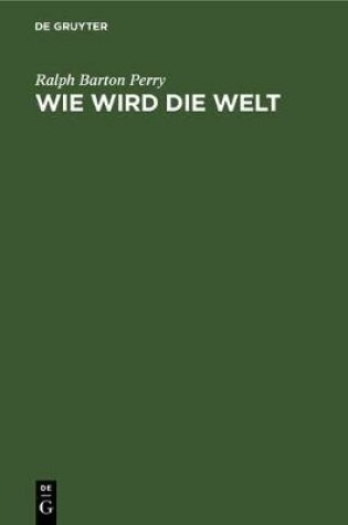 Cover of Wie Wird Die Welt