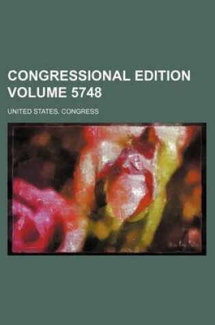 Cover of Congressional Edition Volume 5748