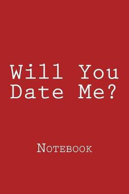 Book cover for Will You Date Me?