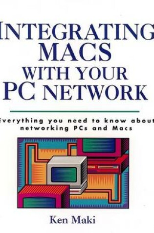 Cover of Integrating Macs with Your PC Network