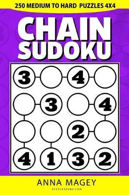 Cover of 250 Medium to Hard Chain Sudoku Puzzles 4x4