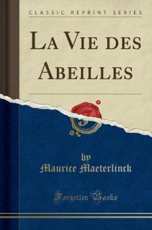Cover of La Vie Des Abeilles (Classic Reprint)