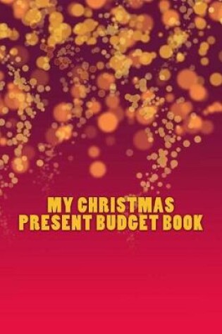 Cover of My Christmas Present Budget Book