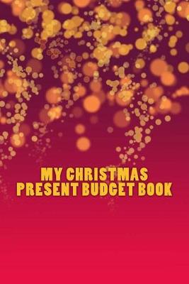 Book cover for My Christmas Present Budget Book