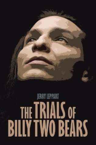 Cover of The Trials of Billy Two Bears