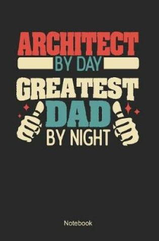 Cover of Architect by day greatest dad by night