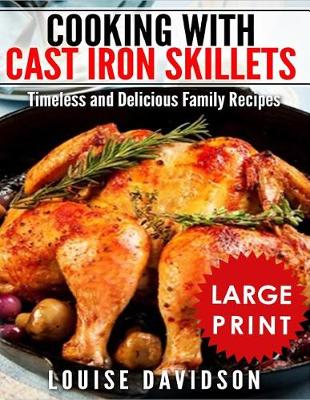 Book cover for Cooking with Cast Iron Skillets ***Large Print Edition***