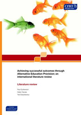 Book cover for Achieving Successful Outcomes Through Alternative Education Provision: An International Literature Review