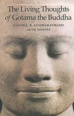 Book cover for The Living Thoughts of Gotama the Buddha