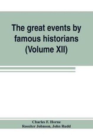 Cover of The great events by famous historians (Volume XII)