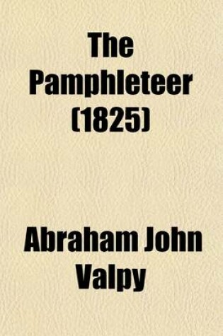 Cover of The Pamphleteer Volume 25