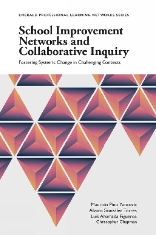 Cover of School Improvement Networks and Collaborative Inquiry
