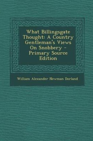 Cover of What Billingsgate Thought