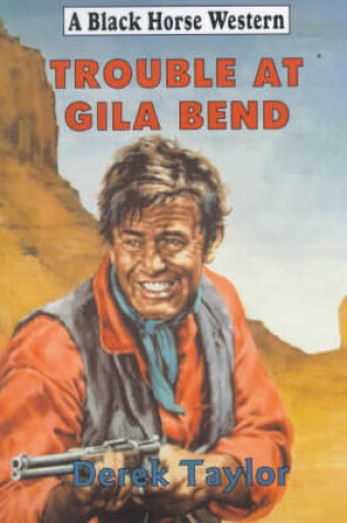 Cover of Trouble at Gila Bend