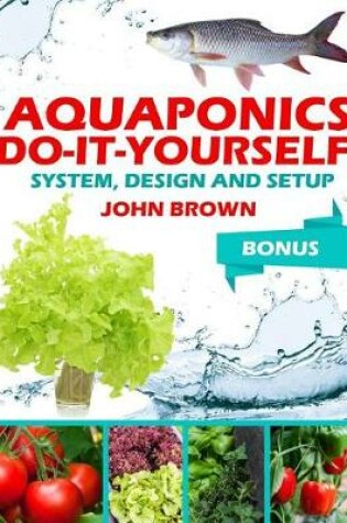 Cover of Aquaponics Do-It-Yourselt