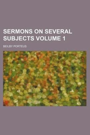 Cover of Sermons on Several Subjects Volume 1