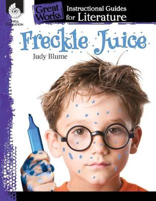 Book cover for Freckle Juice: An Instructional Guide for Literature