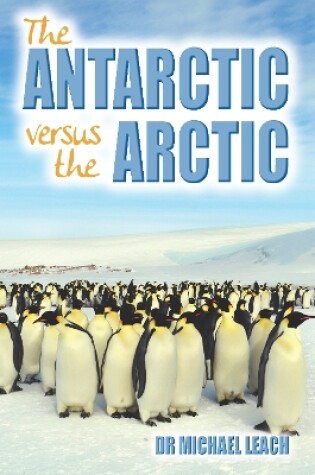 Cover of The Antarctic versus the Arctic