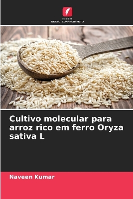 Book cover for Cultivo molecular para arroz rico em ferro Oryza sativa L