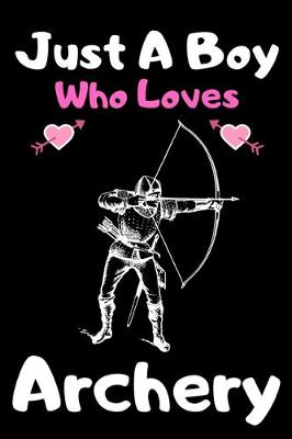 Book cover for Just a boy who loves Archery