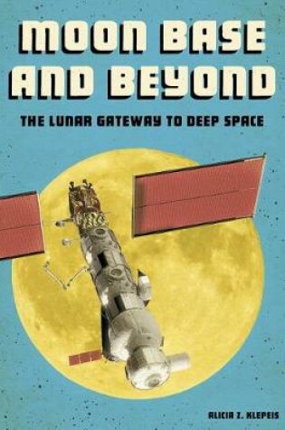 Cover of Moon Base and Beyond