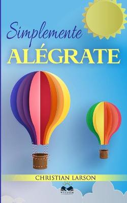 Book cover for Simplemente Alegrate