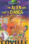 Book cover for The Alien Who Came To Dinner