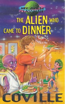 Book cover for The Alien Who Came To Dinner