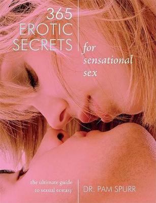 Book cover for 365 Erotic Secrets for Sensational Sex