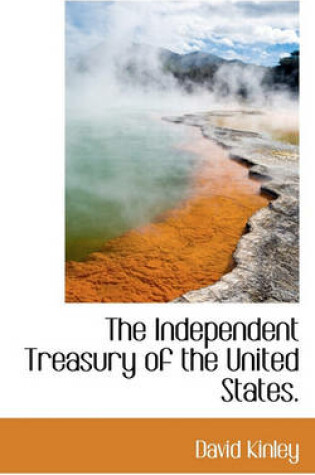 Cover of The Independent Treasury of the United States.