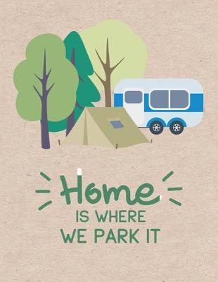 Book cover for Home is Where We Park It