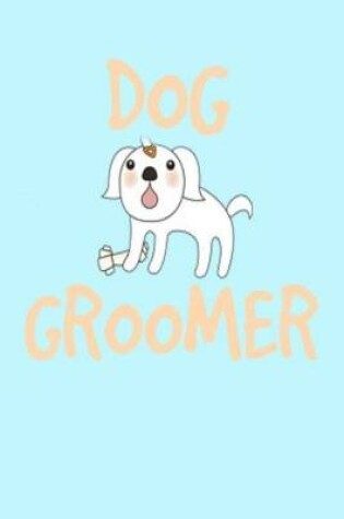 Cover of Dog Groomer