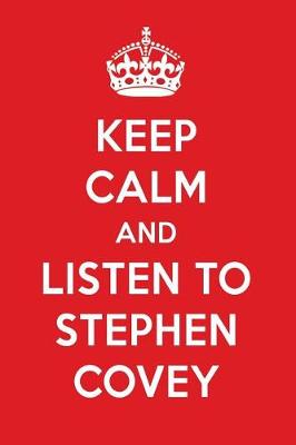 Book cover for Keep Calm and Listen to Stephen Covey