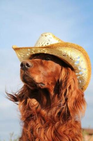 Cover of The Irish Setter in a Hat Dog Journal