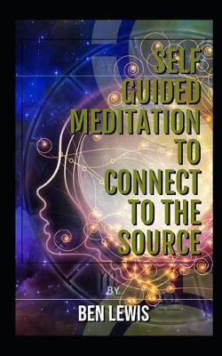 Book cover for Self Guided Meditation to Connect to the Source