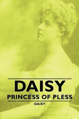 Cover of Daisy - Princess Of Pless