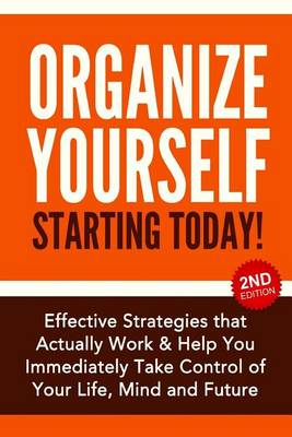 Book cover for Organize Yourself Starting Today!