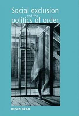 Book cover for Social Exclusion and the Politics of Order