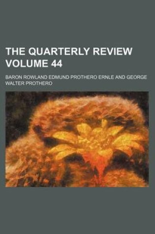 Cover of The Quarterly Review Volume 44