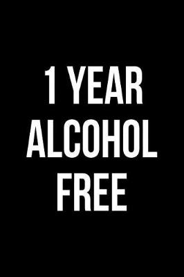 Book cover for 1 Year Alcohol Free