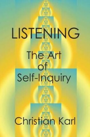 Cover of LISTENING - The Art of Self-Inquiry