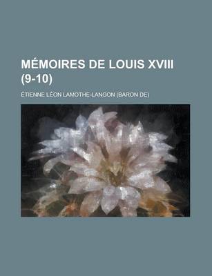 Book cover for Memoires de Louis XVIII (9-10)