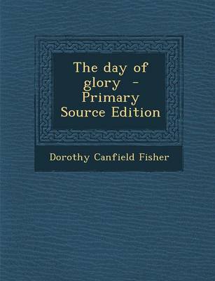 Book cover for The Day of Glory - Primary Source Edition