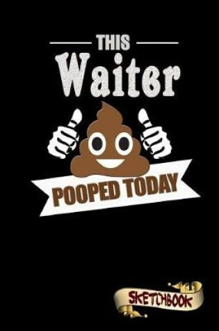 Cover of This Waiter Pooped Today