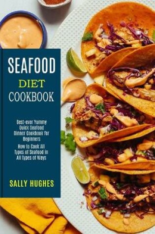 Cover of Seafood Diet Cookbook