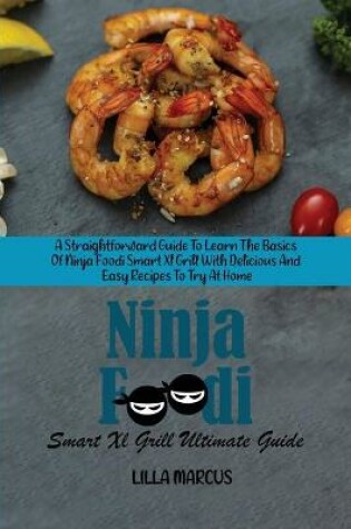 Cover of Ninja Foodi Smart Xl Grill Ultimate Guide