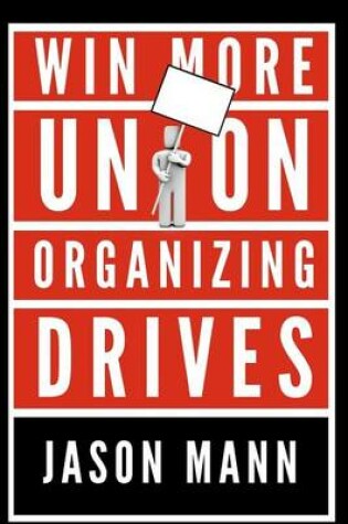 Cover of Win More Union Organizing Drives